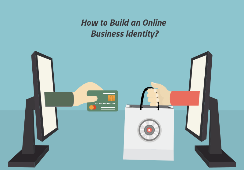 How to Build an Online Business Identity